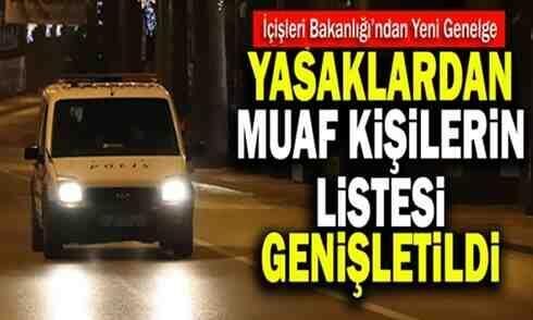 Kısıtlamadan muaf tutulanların listesi genişletildi