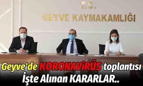 Geyve’de koronavirüs ile mücadele toplantısı..!