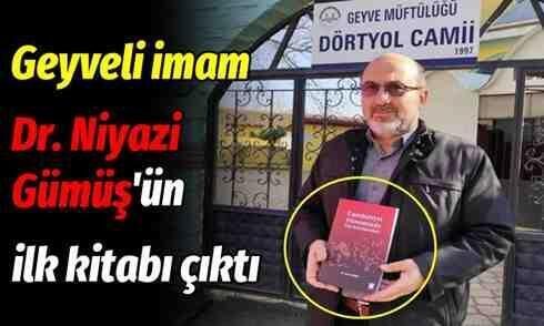 Geyveli imam Dr.Niyazi Gümüş’ün ilk kitabı çıktı