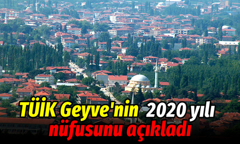 Geyve’nin 2020 yılında Nüfusu ..