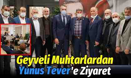Geyveli Muhtarlardan Yunus Tever’e hayırlı olsun ziyareti..