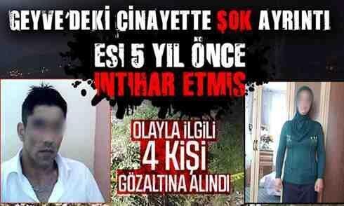 Geyve’deki sır cinayette şoke eden gerçek!