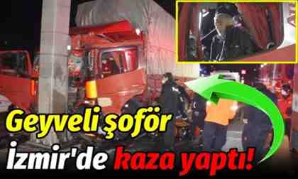 geyveli sofor izmir de kaza yapti geyve medya geyveli sofor izmir de kaza yapti geyve medya