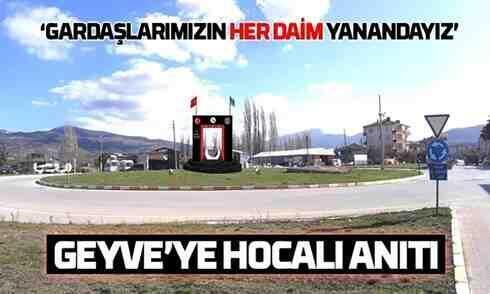 Geyve’ye Hocalı Anıtı Yapılıyor..