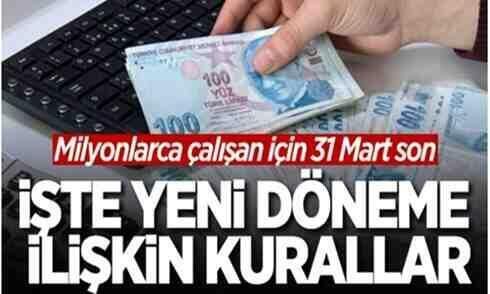 Milyonlarca çalışan için 31 Mart son! İşte yeni döneme ilişkin kurallar