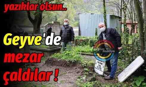 Geyve Şerefiye’de Mezar Hırsızlığı..