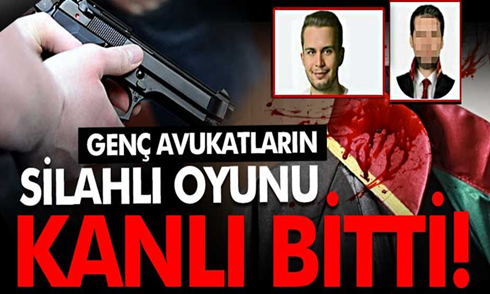 Genç Avukatların Silahlı Oyunu Kanlı Bitti!