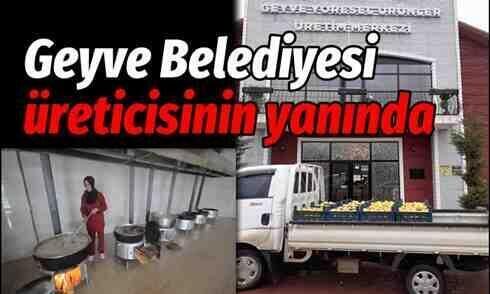 Geyve Belediyesi üreticisinin yanında
