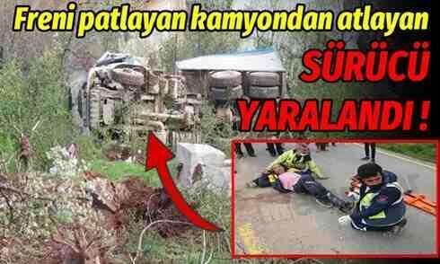 Freni patlayan kamyondan atlayan sürücü yaralandı!