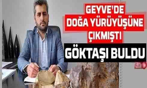 Geyve’de Göktaşı buldu