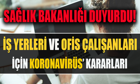 iş yeri ve ofis çalışanları için alınacak korona önlemleri