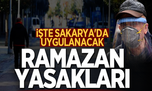İşte Sakarya’da uygulanacak ramazan yasakları!