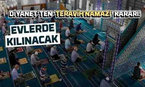 Diyanet’ten teravih namazı kararı: Evde kılınacak…
