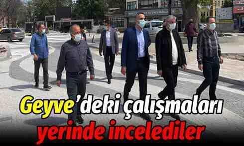 Ekrem Yüce Geyve’deki çalışmaları yerinde inceledi..