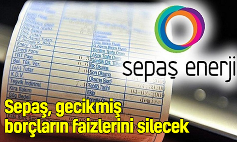 Sepaş gecikmiş borçların faizlerini silecek