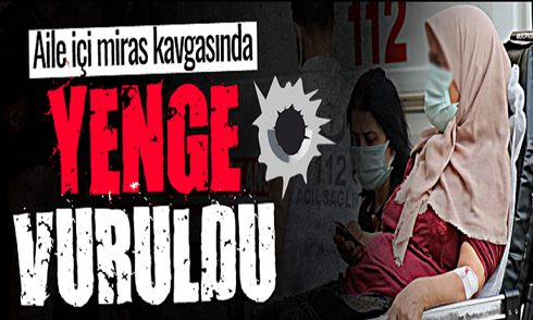Miras kavgasında kan aktı