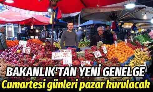 Bakanlık’tan yeni genelge! Cumartesi günleri pazar kurulacak..