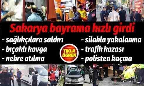 Sakarya bayrama hızlı girdi.. İşte ilk günden yaşanan olaylar!