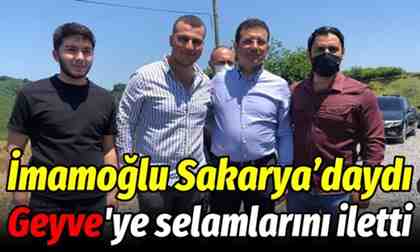 Ekrem İmamoğlu Sakarya’daydı..