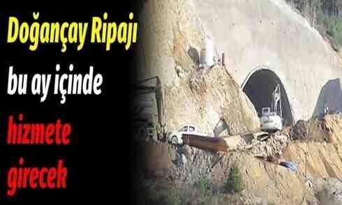 Doğançay Ripajı bu ay içinde hizmete girecek