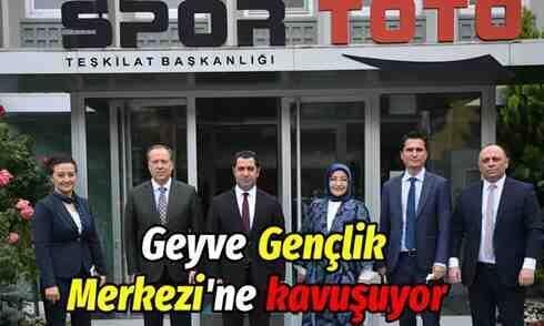 Geyve, Gençlik Merkezi’ne Kavuşuyor..