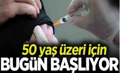 50 yaş üzeri için bugün başlıyor!