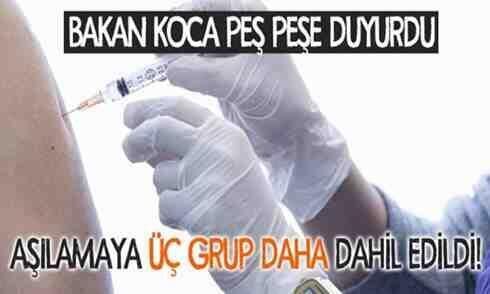 Aşılamaya üç grup daha dahil edildi