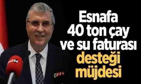 Esnafa 40 ton çay ve su faturası desteği müjdesi