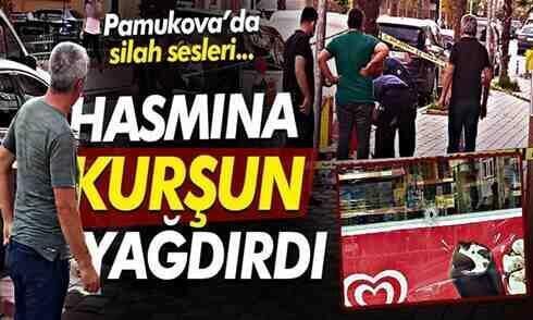 Pamukova’da silah sesleri… Hasmına defalarca ateş etti!