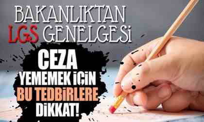 Bakanlıktan LGS Genelgesi