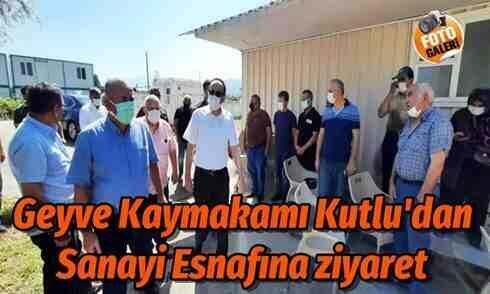 Geyve Kaymakamı sanayi esnafını ziyaret etti..