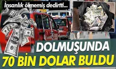 Dolmuşta pazar çantasının içinde 70 bin dolar buldu!