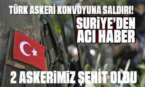 Suriye’den acı haber! Askeri konvoya saldırı..