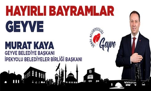 Geyve Belediye Başkanı Murat Kaya’dan bayram mesajı