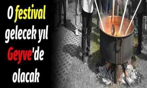 O festival gelecek yıl Geyve’de yapılacak