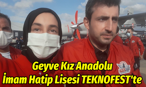 Geyve Kız Anadolu İmam Hatip Lisesi TEKNOFEST’te