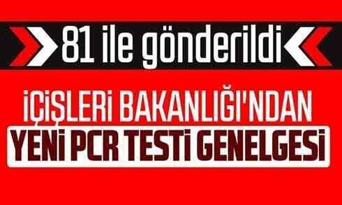 İçişleri Bakanlığı’ndan 81 ile PCR genelgesi