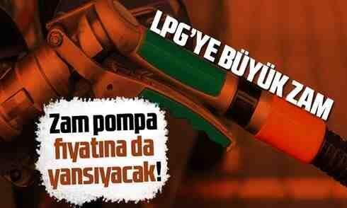 LPG’ye büyük ZAM!