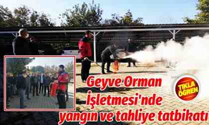 Geyve Orman İşletmesi’nde yangın ve tahliye tatbikatı