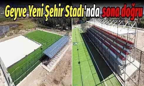 Geyve Yeni Şehir Stadı’nda sona doğru