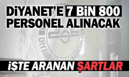 Diyanet’e 7 bin 800 personel alınacak