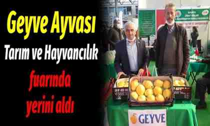 Geyve Ayvası Tarım ve Hayvancılık Fuarı’nda yerini aldı