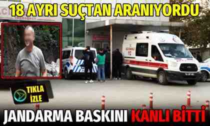 18 suçtan aranıyordu, baskın sırasında öldü