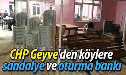 CHP Geyve’den köylere sandalye ve oturma bankı