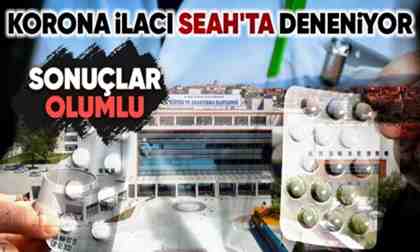 Korona ilacı Sakarya’da deneniyor