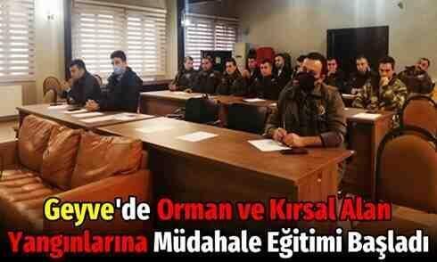 Geyve’de Orman ve Kırsal Alan Yangınlarına Müdahale Eğitimi Başladı