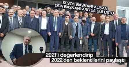 SESOB Başkanı Alişan Oda başkanlarıyla buluştu.