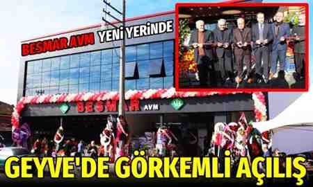 Besmar AVM Geyve’de hizmete girdi