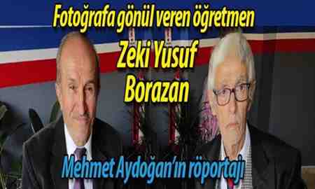 Fotoğrafa gönül veren öğretmen: Zeki Yusuf Borazan