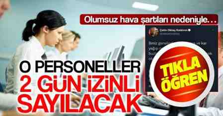 Vali Kaldırım duyurdu : O personeller 2 gün izinli sayılacak